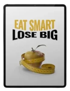 SeroBurn Eat Smart Lose Big Free Bonus 1